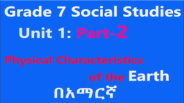 Grade 7 Social Studies Unit 1 Part 2: Physical Characteristics of the Earth Tutorial