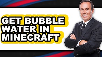 How to Get Bubble Water in Minecraft - Step By Step Guide