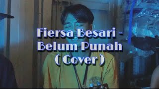 FIERSA BESARI - BELUM PUNAH ( cover by BELIEF )
