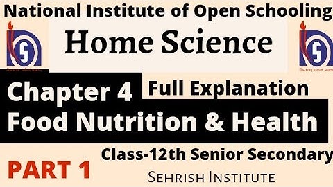 NIOS Home Science Chapter 4 Class-12th Senior Secondary| #nioshomesciencechapter4class12 #nios PART1