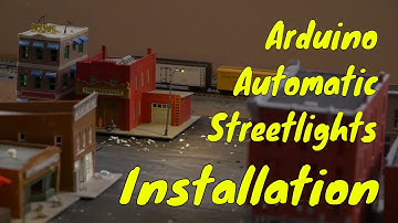Model Train Automatic Street Lights with Arduinos Part 2: Installation