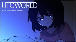 [Utoworld Animation] #1-1 Best friends forever