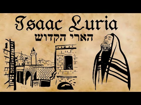 Rabbi Isaac Luria “The Holy Ari” - Learn from the teachings of the old Qabbalists [Qabbalah] (2020)
