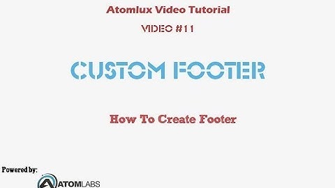 wordpress theme tutorial - Atomlux Video #11 - How to Build Footer