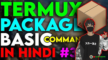 Package commands | Termux BASIC Commands in HINDI for beginners 2021 [Part 3]🔥