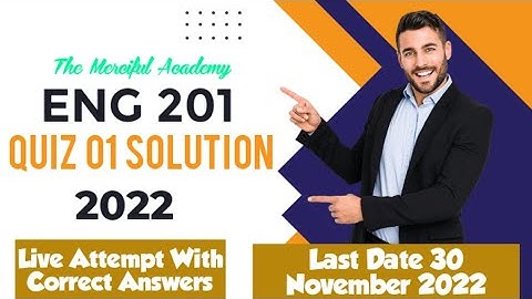 Eng201 Quiz 1 Solution 2022 | Live Attempt With Correct 💯 Answers | The Merciful Academy