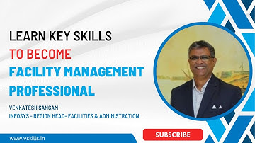 Learn Strategies to become a successful Facility Manager | Mr. Venkatesh Sangam - Infosys | Vskills