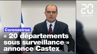 Coronavirus: «20 départements placés sous surveillance», annonce Jean Castex