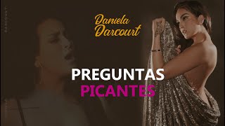 ► DANIELA DARCOURT - PREGUNT4S PICANTES SOBRE SU INTIMID4D CON SON TENTACIÓN