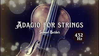 ADAGIO for strings - Samuel Barber  | 432 Hz