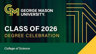 College of Science | Spring 2026 Commencement | May 14th - 6:30pm
