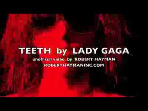 Lady GaGa Teeth Music Video Fan Made