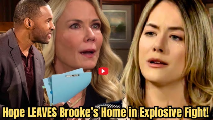 BREAKING!Property END! Hope LEAVES Brooke's Home in Explosive Fight! Mother-Daughter Feud HEATS Up! - YouTube
