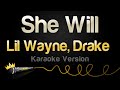 Lil Wayne Drake She Will Karaoke Version