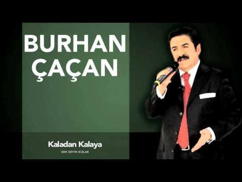 Burhan Çaçan -  Kaladan Kalaya  [ Deh Deyin Kızlar © 1985 ]