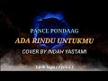 Ada Rindu Untukmu - Pance Pondaag _ Cover by Indah Yastami || Lyrics