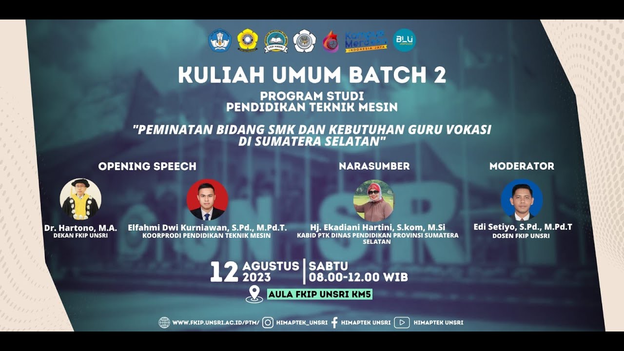 KULIAH UMUM BATCH 2 PROGRAM STUDI PENDIDIKAN TEKNIK MESIN FKIP UNSRI 12 ...