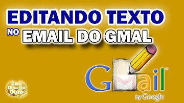 Como fazer para editar texto no Gmail?