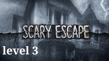 Scary escape level 3