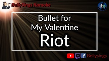 Bullet for My Valentine - Riot (Karaoke)