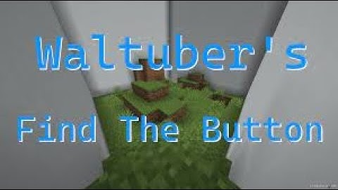 waltuber`s find the button part 2