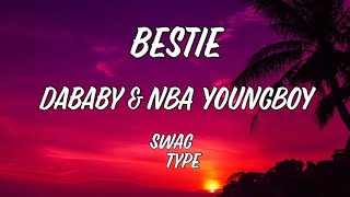 Bestie - Dababy \& NBA Youngboy [Lyrics]
