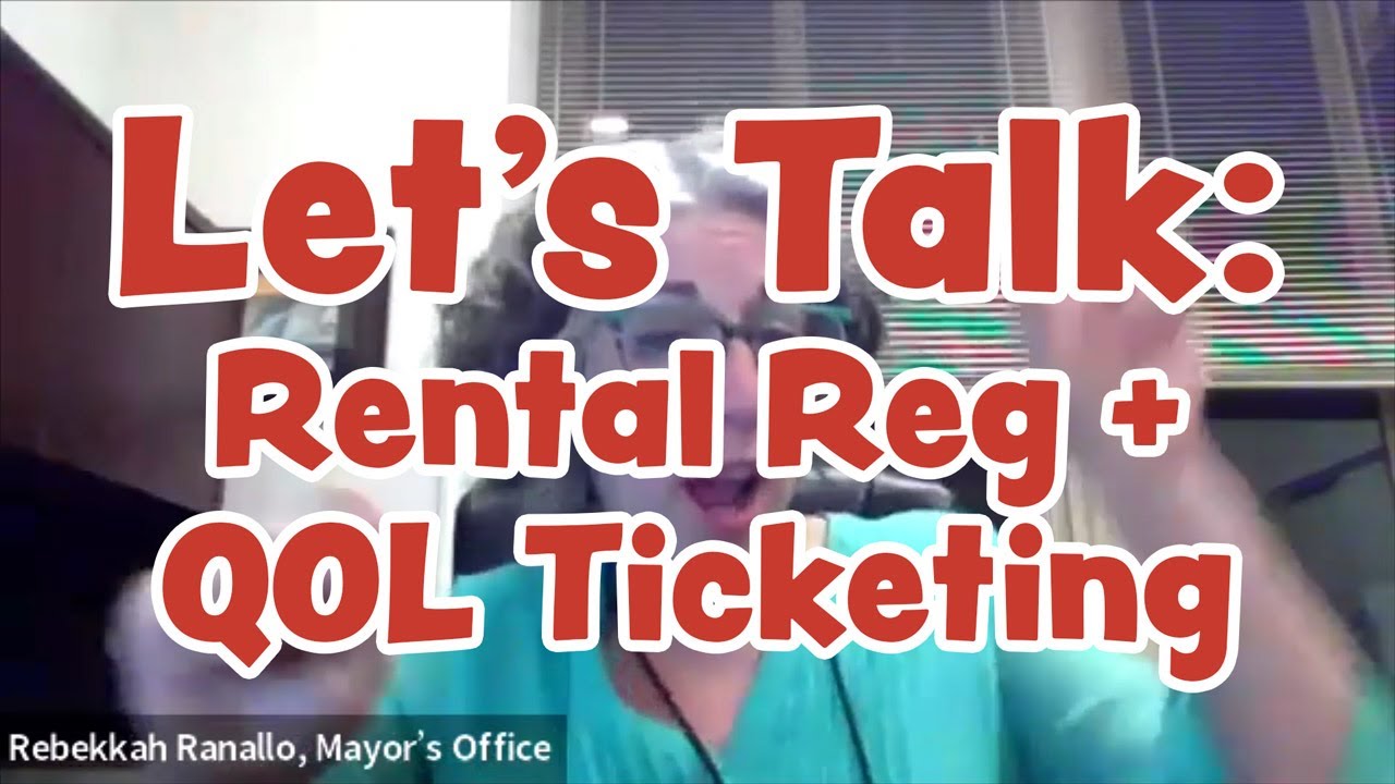 Let's Talk: Rental Registration and Quality of Life Ticketing | January 18, 2023