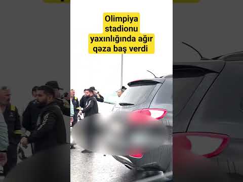 Olimpiya stadionu yaxınlığında ağır qəza baş verdi