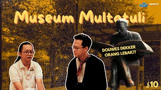 Eps. 10 | SUDUT NEGERI Cerita Museum Multatuli : Perjalanan Eduard Douwes Dekker dengan karyanya