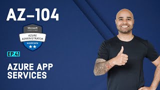 AZ-104 परीक्षा EP 41: Azure ऐप सेवाएँ screenshot 4