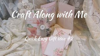 Craft Along with Me  Quick Easy Gift Idea #2