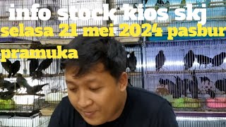 info stock di kios skj, selasa 21 mei 2024 pasbur pramuka Jaktim