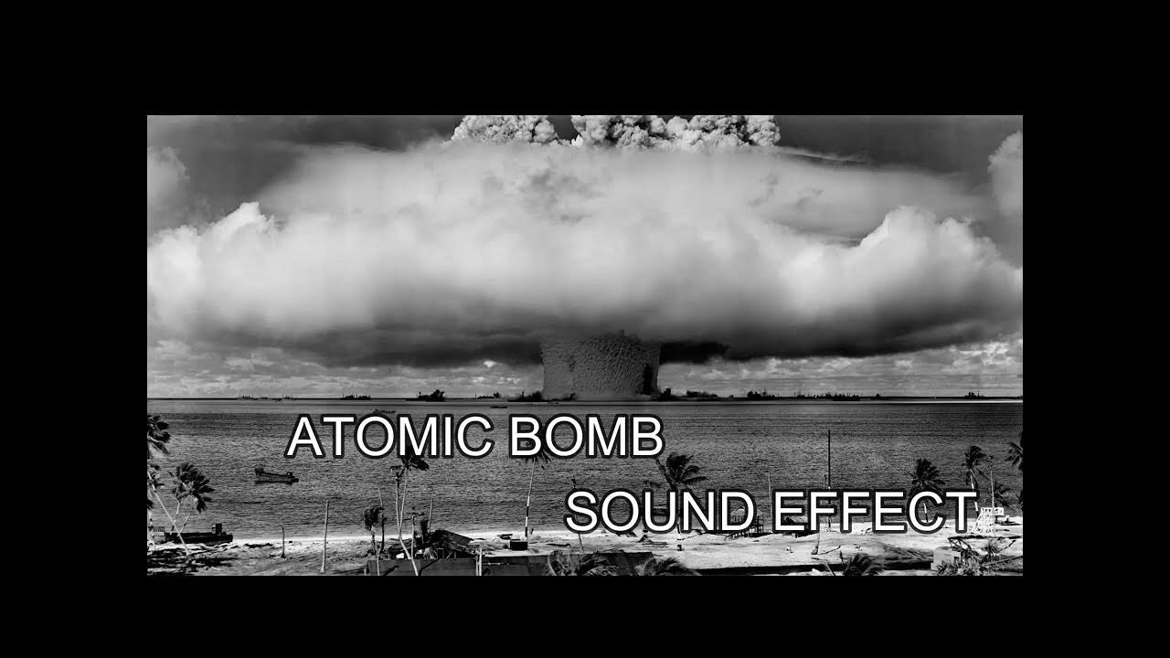 Atomic Bomb Sound Effect Nuclear Bomb Explosion Sound Effects All atomic-bomb-sound-effect-nuclear-bomb-explosion-sound-effects-all
