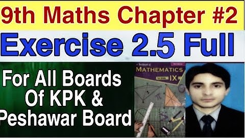9th class maths exercise 2.5 || 9th maths chapter 2 exercise 2.5 kpk board  || Exercise 2.5 full