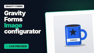 Details Gravity Forms Image Configurator: Live Product Preview with Image Layers, Name Text and Saved PNG Update
