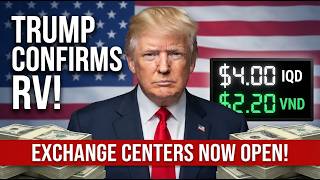 📢 TRUMP BREAKS SILENCE🚨 Iraqi Dinar & Dong RV Complete – Exchange Centers Open!  📈 Dinar news today