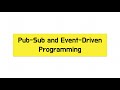 Pub Sub and Event Drive Programming | Coding Interviews and Computer Science