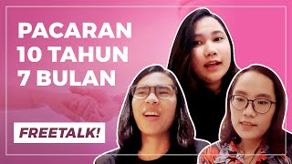 Rasanya Pacaran Sdanai 10 Tahun  Freetalk