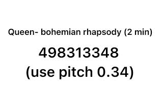 Queen- bohemian rhapsody (2 min) roblox code(full song)