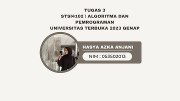 TUGAS 3 PRAKTIKUM - ALGORITMA DAN PEMROGRAMAN UNIVERSITAS TERBUKA