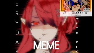 Everyday [[MEME]] |Picrew|
