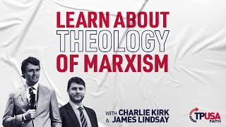 Theology of Marxism | TPUSA Faith