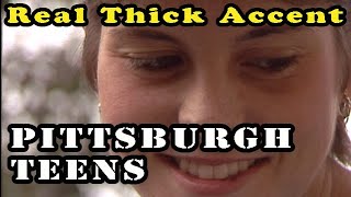 #Real Thick Accent: Pittsburgh Teenage Girls