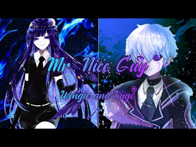 「Nightcore」Mr. Nice Guy - Wengie and Inigo Pascual (lyrics)