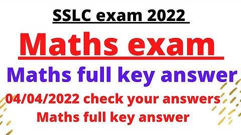 Maths key answer SSLC maths exam 2022 Date 04/04/2022 full key answer check your answers here