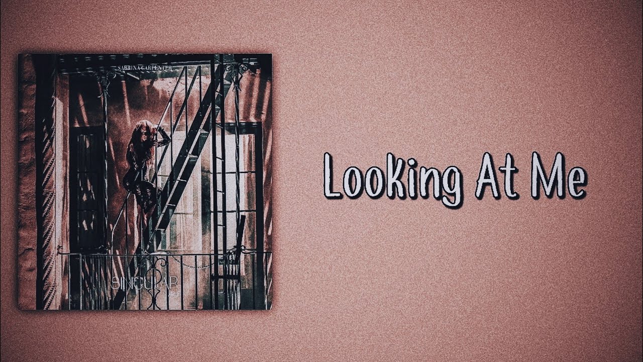 Sabrina Carpenter - Looking At Me (Slowed + Reverb)