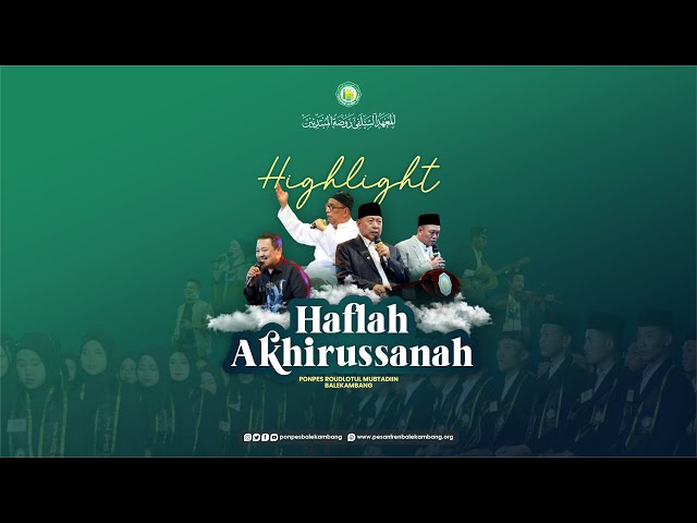 [HIGHLIGHT] Haflah Akhirussanah Ponpes Balekambang | 2023 class=