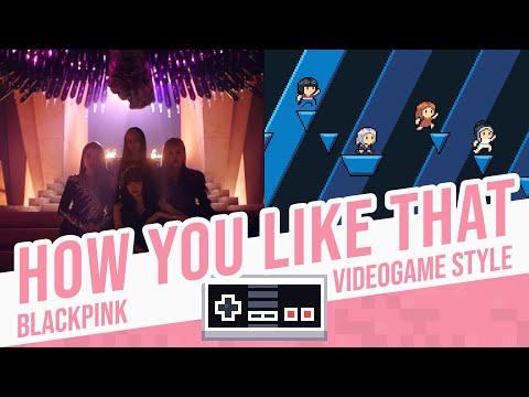 How You Like That, Blackpink - Videogame Style