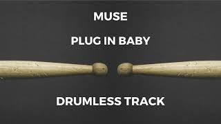 Muse - Plug In Baby (drumless)