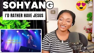 SOHYANG - I'd rather have Jesus REACTION!!!😍